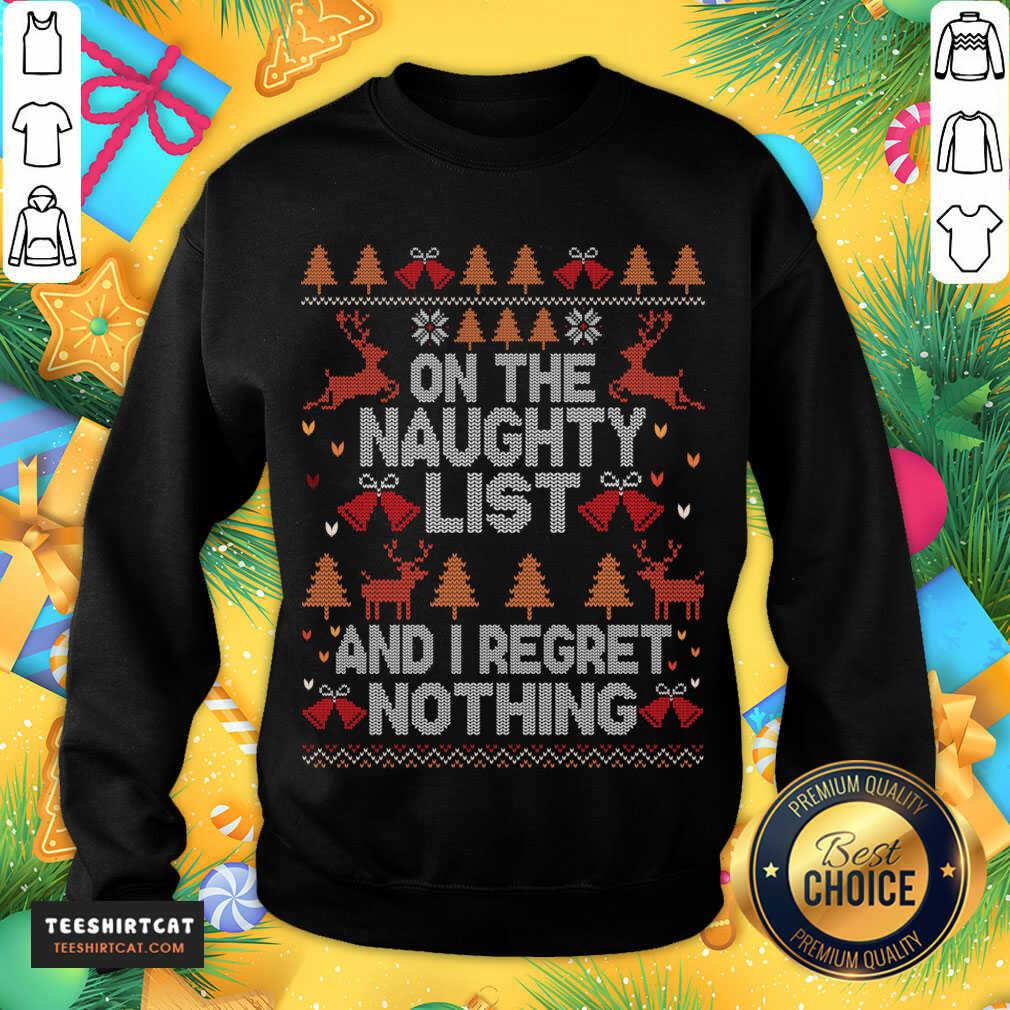 Pretty On The Naughty List And I Regret Nothing Naughty Christmas T-Shirt