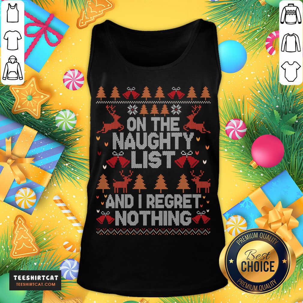 Pretty On The Naughty List And I Regret Nothing Naughty Christmas T-Shirt