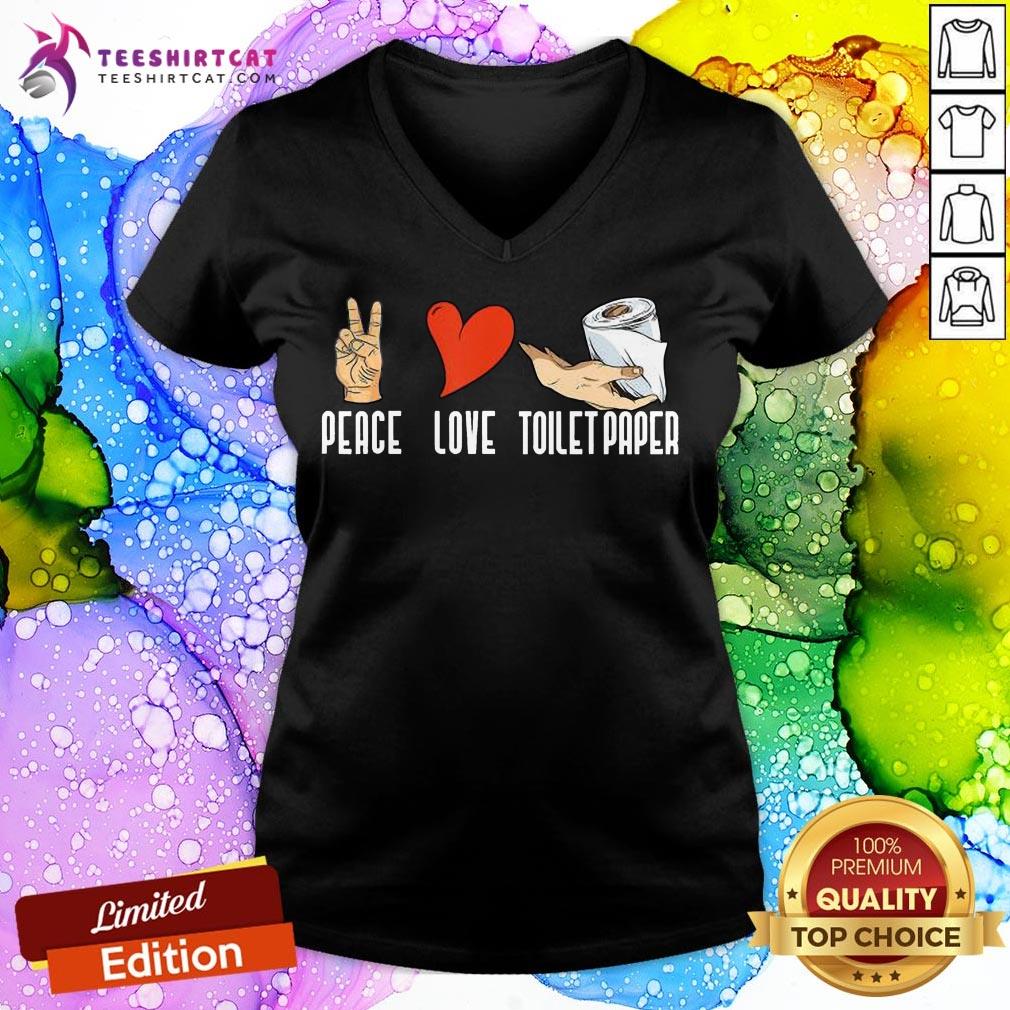 Pretty Peace Love Toilet Paper Quarantine 2020 Shirt