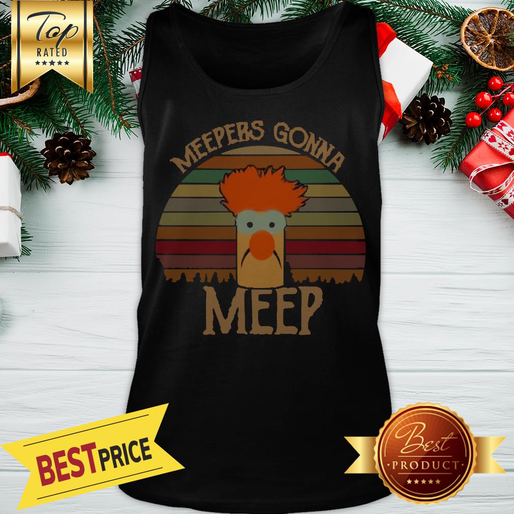 Pretty The Muppet Show Meepers Gonna Meep Vintage Shirt