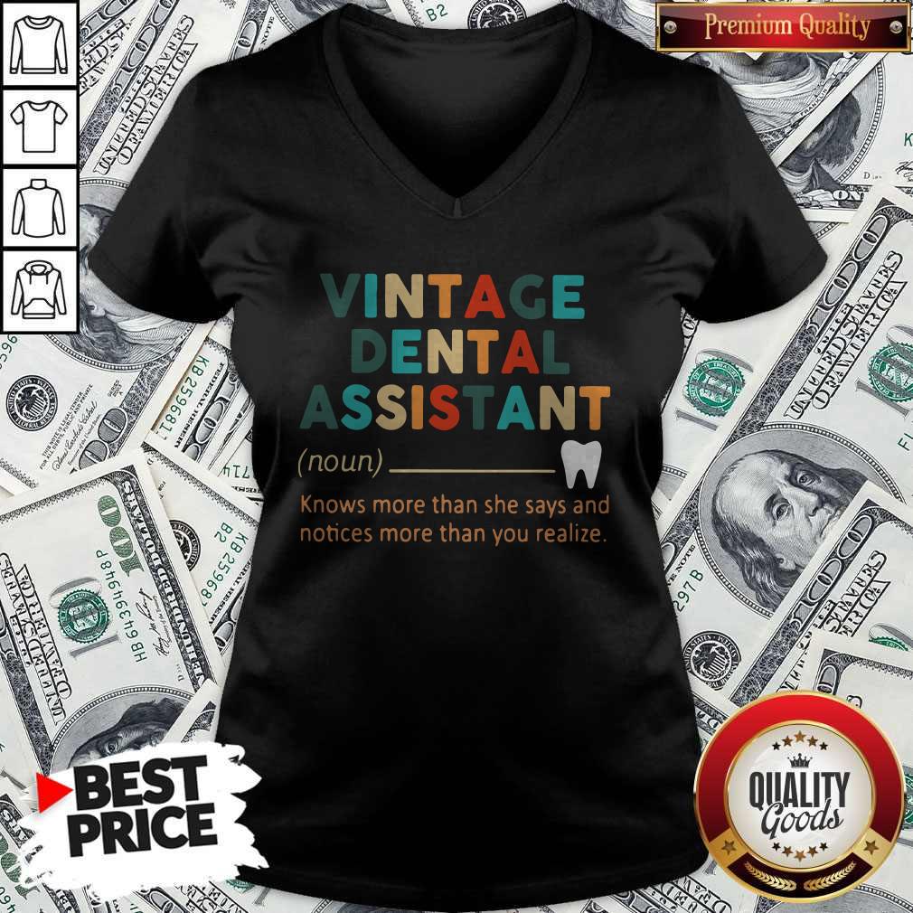 pro-vintage-dental-assistant-knows-more-than-she-says-and-notices-more-than-you-realize-v-neck.jpg