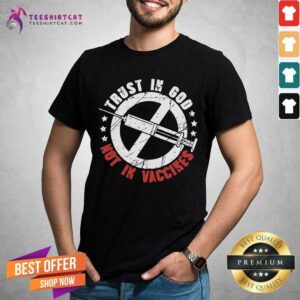 Trust In God Not In Vaccines American Flag Shirt