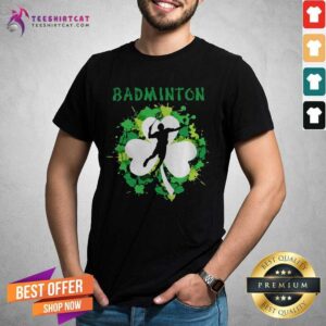 Happy Badminton Shamrock Irish St Pattys Day Sport Shirt