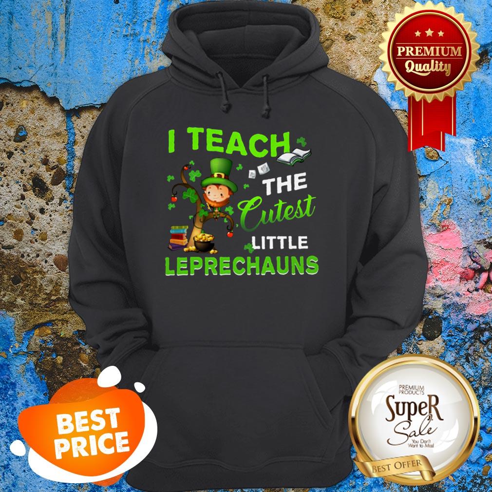 Saint Patrick’s Day I Teach The Cutest Little Leprechauns Shirt