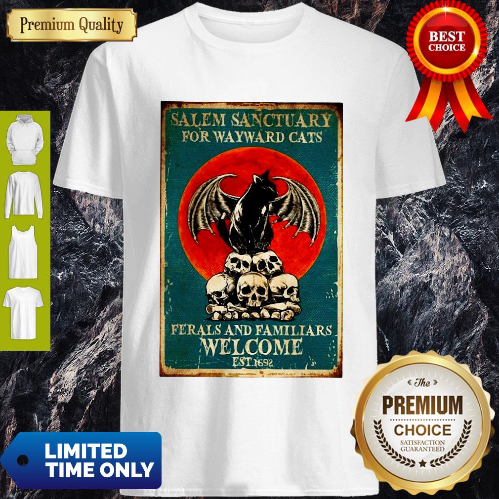 Salem Sanctuary For Wayward Cats Ferals And Familiars Welcome Est 1692 Shirt