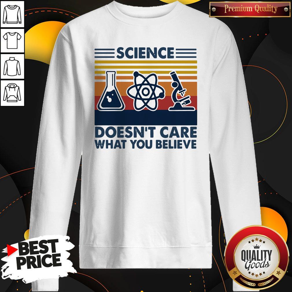 Science Doesn’t Care What You Believe Vintage Shirt