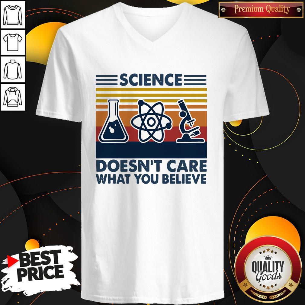 Science Doesn’t Care What You Believe Vintage Shirt