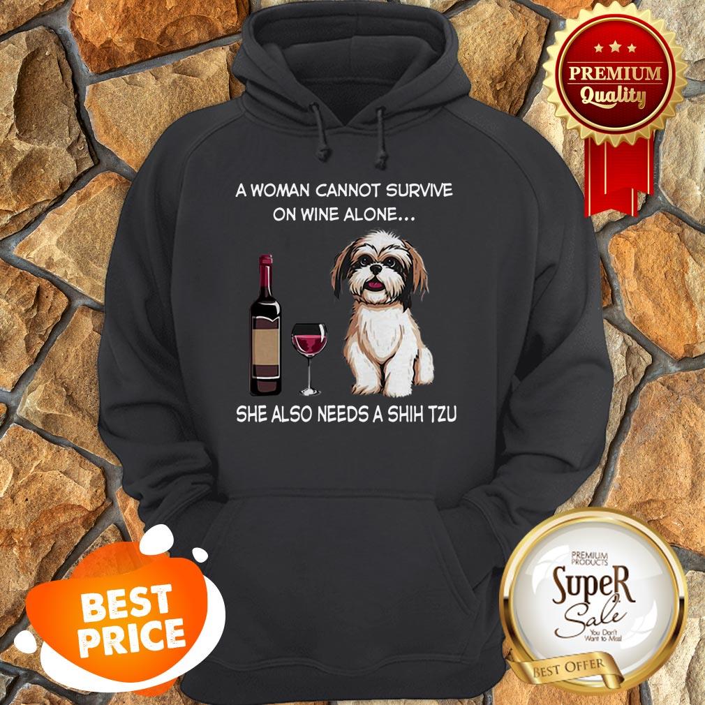 She Also Needs A Shih Tzu A Woman Cannot Survive On Wine Alone shirt