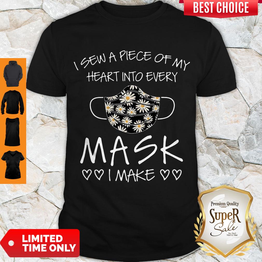 Nice Sunflower I Sew A Piece Of My Heart Into Every Mask I Make Shirt