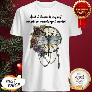 Official And I Think To Myself What A Wonderful World Shirt