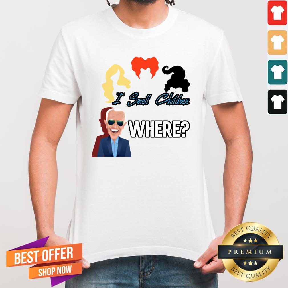 Sniffer Joe I Smell Children Where Shirt