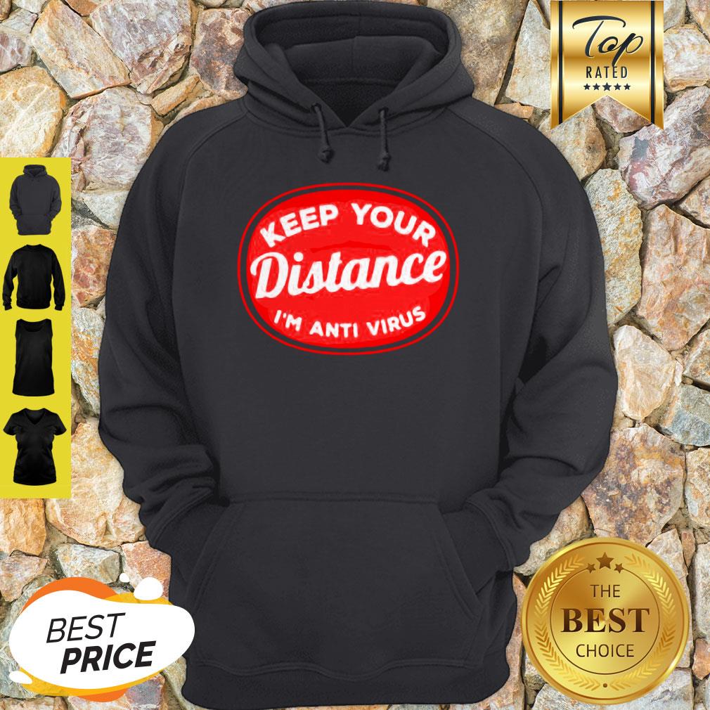 Social Distancing Keep Your Distance I’m Anti Virus Corona Shirt