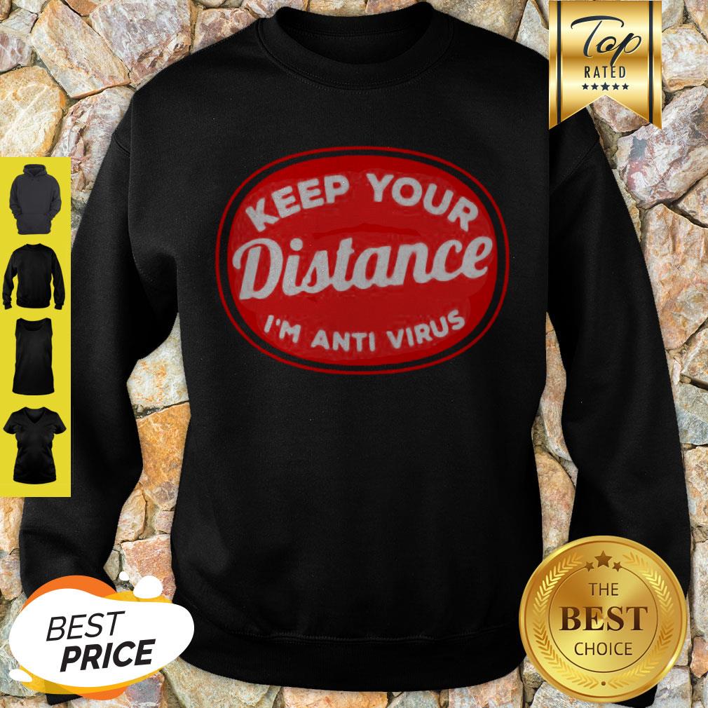 Social Distancing Keep Your Distance I’m Anti Virus Corona Shirt