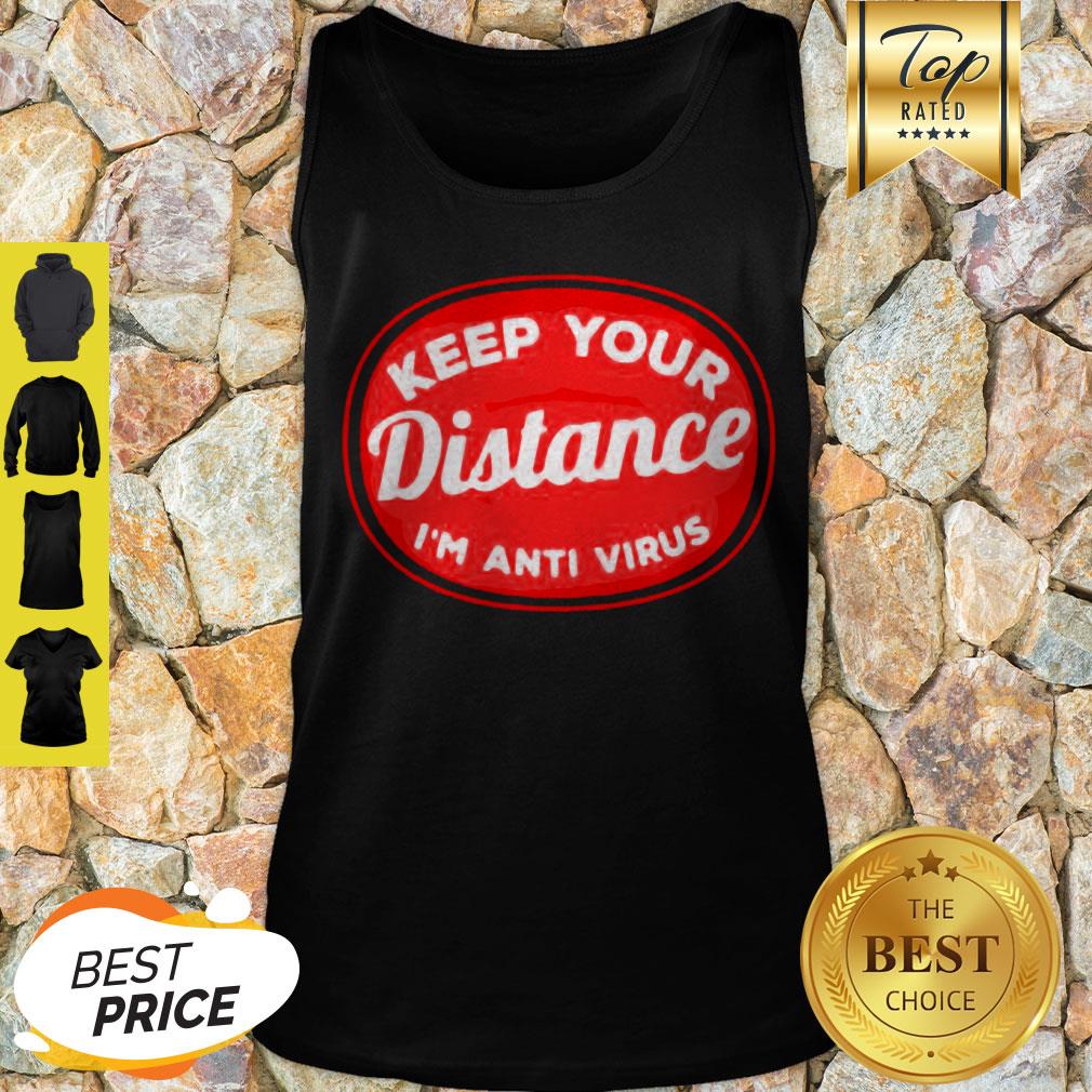 Social Distancing Keep Your Distance I’m Anti Virus Corona Shirt