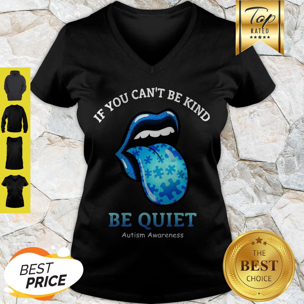 Stones lips If You Can’t Be Kind Be Quiet Autism Awareness Shirt
