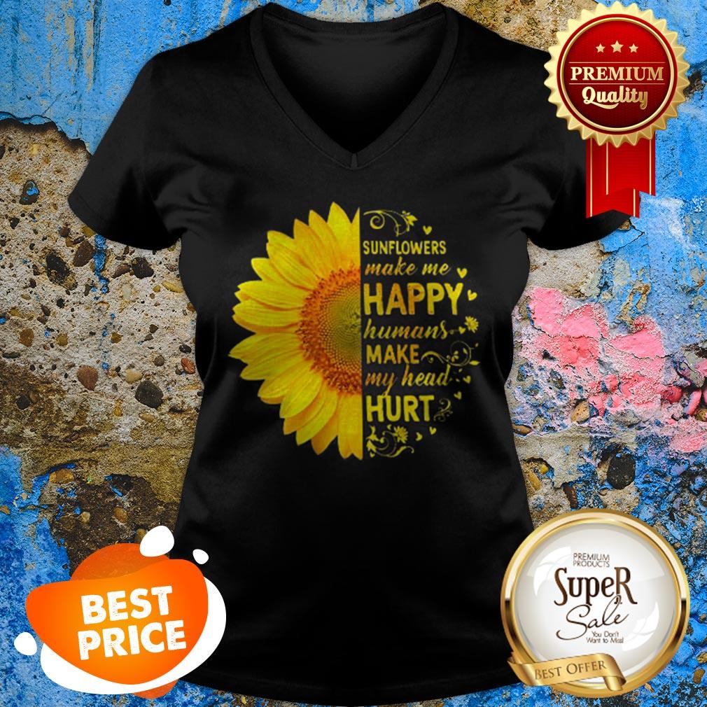 Sunflowers Make Me Happy Humans Make My Head Hurt Shirt
