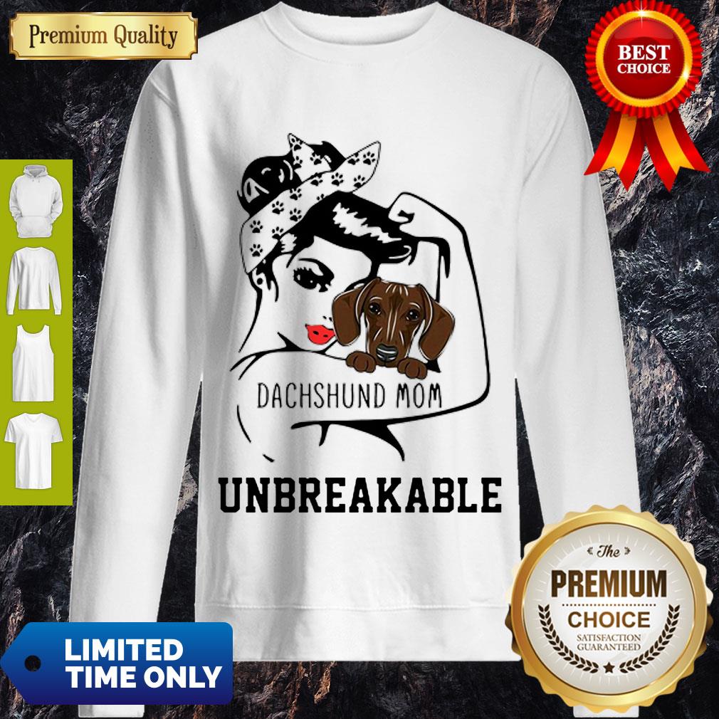 Funny Strong Girl Dog Dachshund Mom Unbreakable Shirt