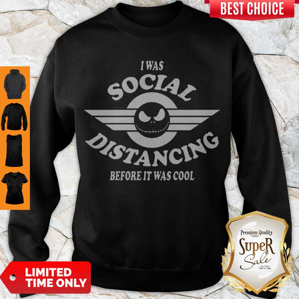 Good I Was Social Distancing Before It Was Cool Jack Skellington Shirt