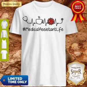 Nice Heartbeat Medical Assistant Life Stethoscope Coffee Coronavirus Shirt