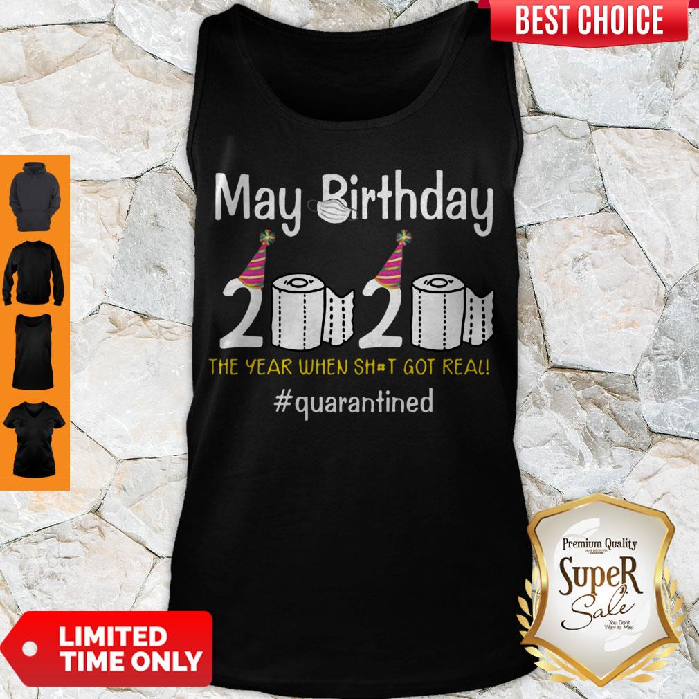 Hot My Birthday 2020 The Year When Shit Got Real #quarantined Covid-19 Shirt
