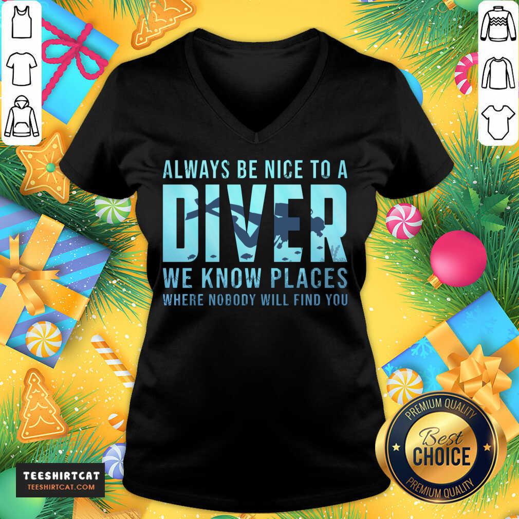 Top Always Be Nice To A Diver Scuba Diving Dive Scuba Diving T-Shirt