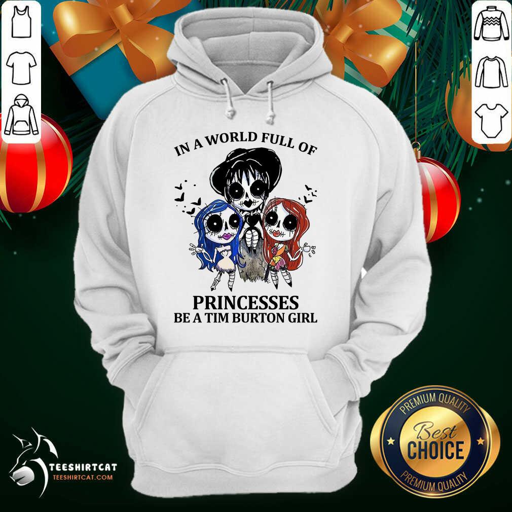 Top In A World Full Of Princesses Be A Tim Burton Girl Shirt