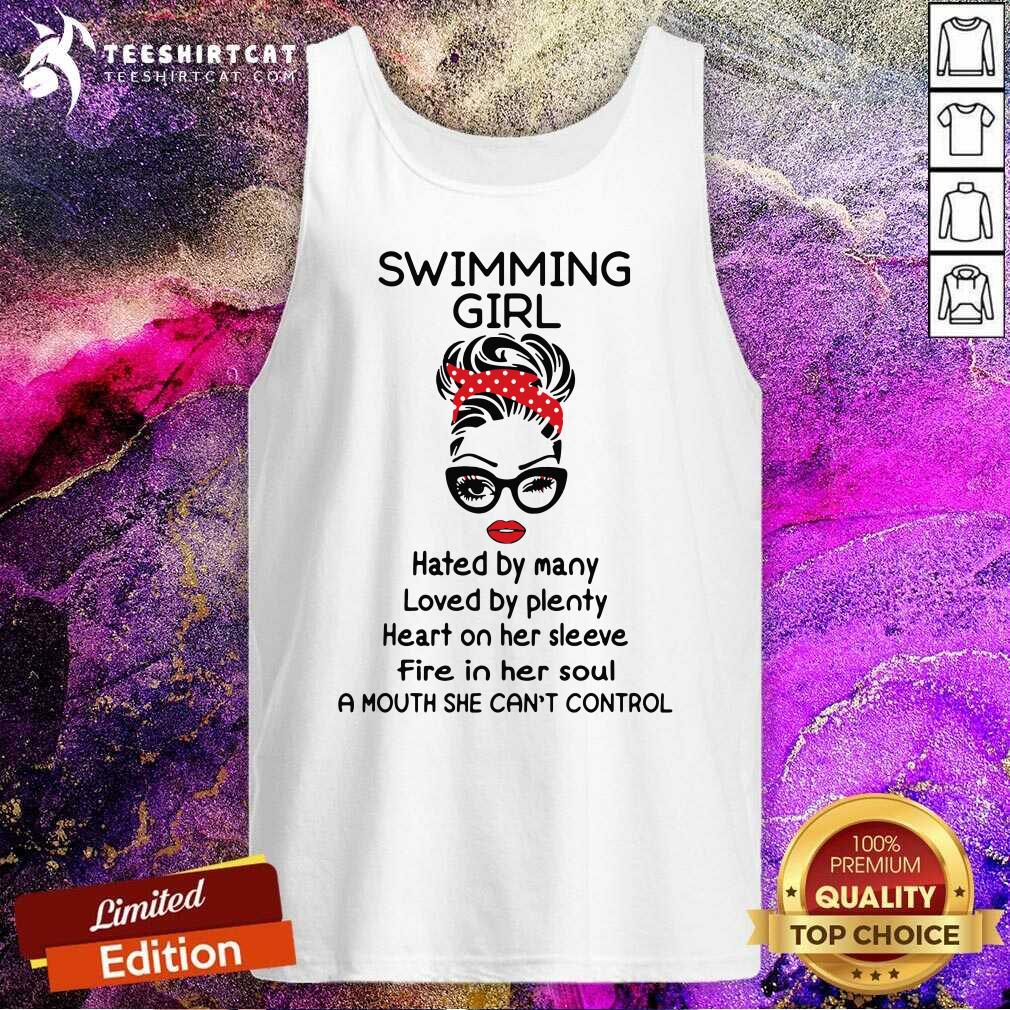 top-swimming-girl-hated-by-many-loved-by-plenty-heart-on-her-sleeve-fitank-top.jpg