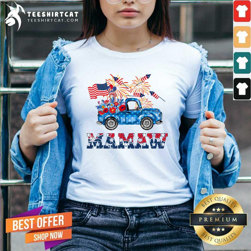 Truck With Flowers American Flag Mamaw 4th Of July Shirt