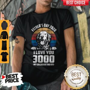 Father's Day 2020 I Love You 3000 My Golden Retriever Vintage Shirt