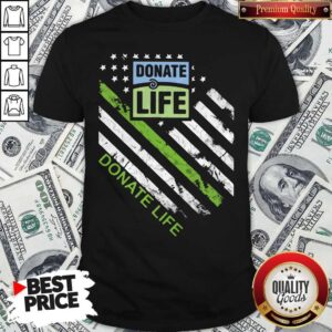 Funny Donate Life American Flag Shirt