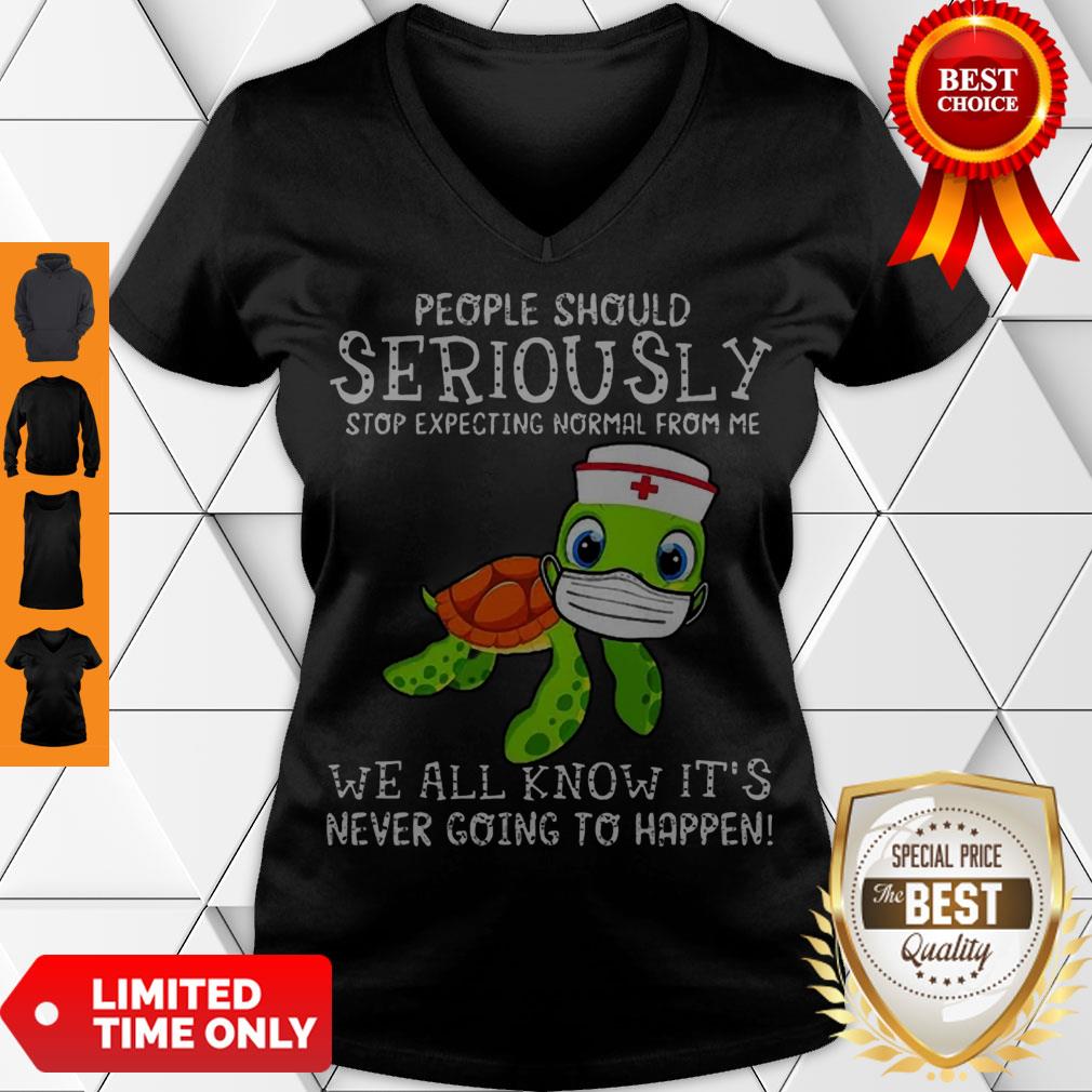 Cute Turtle Seriously We All Know It’s Never Going To Happen Covid-19 Shirt