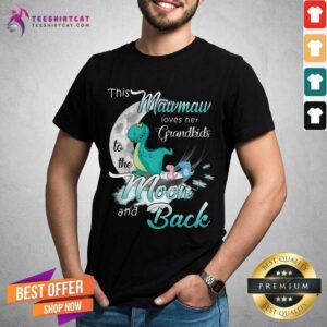 Cool Dinosaurs This Mamaw Loves Her Grandkids Moon And Back Shirt