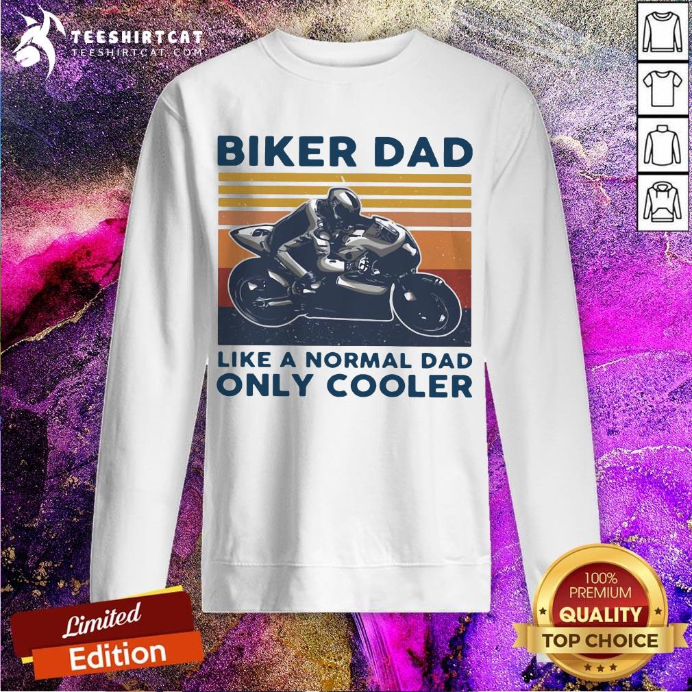 Vintage Biker Dad Like A Normal Dad Only Cooler Shirt