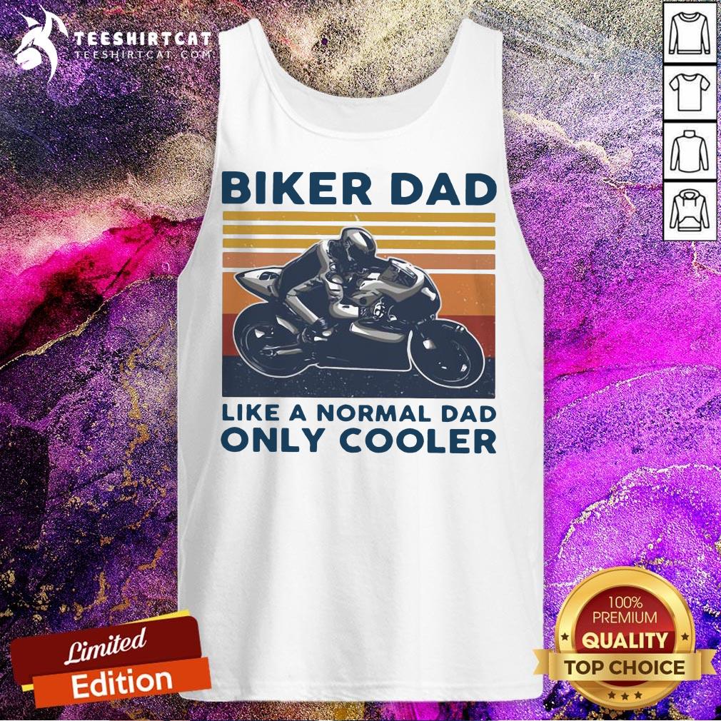 Vintage Biker Dad Like A Normal Dad Only Cooler Shirt