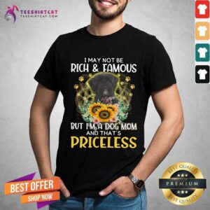 Cute Tibetan Terrier I May Not Be Rich And Famous Dog Mom Priceless Shirt