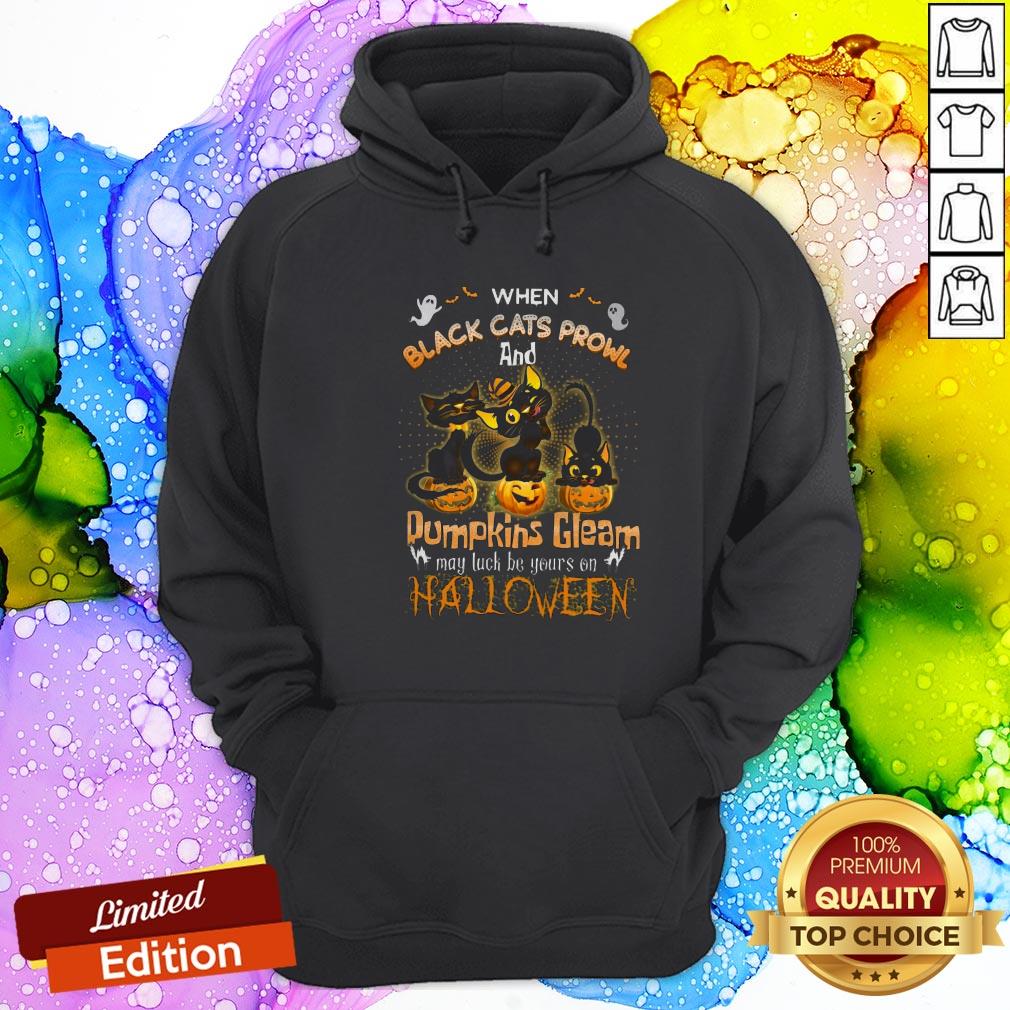 When Black Cats Prowl And Pumpkins Gleam May Luck Be Yours On Halloween Shirt