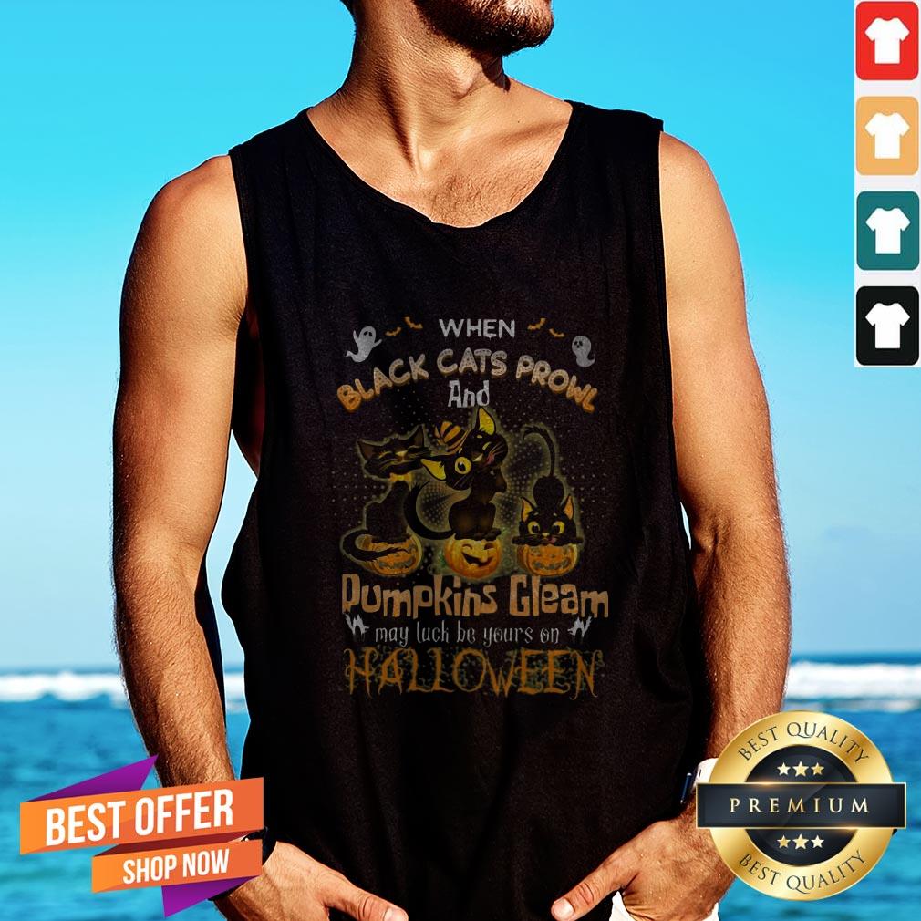 When Black Cats Prowl And Pumpkins Gleam May Luck Be Yours On Halloween Shirt