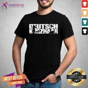 Top Deutsch Kurzhaar Dog Shirt