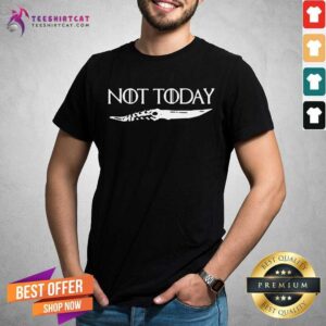 Original Not Today Shirt