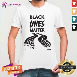 Happy Black Lines Matter Shirt