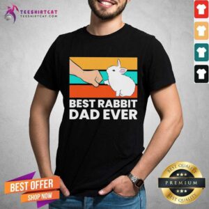 Hot Best Rabbit Dad Ever Vintage Shirt