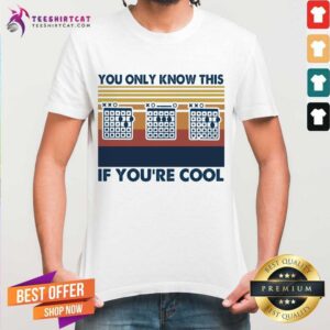 Funny Guitar You Only Know This If You're Cool Vintage Retro Shirt