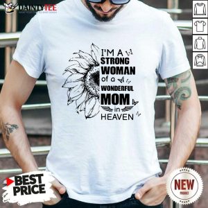 Strong Woman Wonderful Mom Heaven Shirt