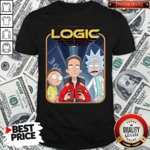 Rick And Morty The Incredible True Story Logic Shirt