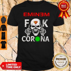 Nice Eminem Skull Fuck Corona Shirt