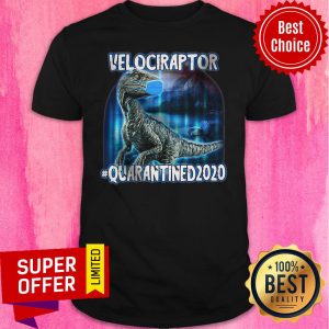 Awesome Dinosaur Velociraptor Quarantined 2020 Shirt