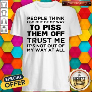 Good Out Of My Way At All Shirt