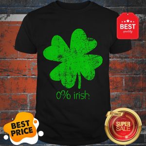 Official 0% Irish St Patricks Day Funny Men Women Shirt