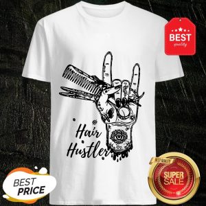 Nice Hairstylist Hair Hustler Shirt