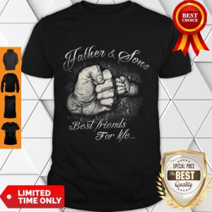Nice Father & Sons Best Friends For Life Shirt